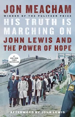 Jeho pravda kráča ďalej: John Lewis a sila nádeje - His Truth Is Marching on: John Lewis and the Power of Hope