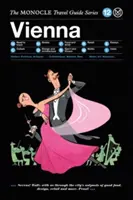 Monocle Travel Guide to Vienna: The Monocle Travel Guide Series - The Monocle Travel Guide to Vienna: The Monocle Travel Guide Series