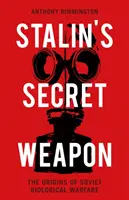 Stalinova tajná zbraň - Počiatky sovietskej biologickej vojny - Stalin's Secret Weapon - The Origins of Soviet Biological Warfare