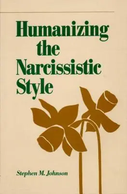 Humanizácia narcistického štýlu - Humanizing the Narcissistic Style