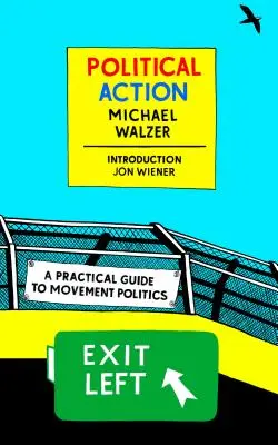 Politická činnosť: Praktický sprievodca politikou hnutí - Political Action: A Practical Guide to Movement Politics