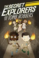 Tajní bádatelia a vykrádači hrobiek - Secret Explorers and the Tomb Robbers
