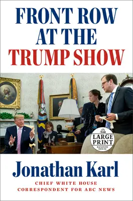 Prvý rad na Trumpovej šou - Front Row at the Trump Show