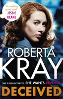 Oklamaný: Nový román. Nikto sa nevyzná v zločine tak ako Kray. - Deceived: The Brand New Novel. No One Knows Crime Like Kray.