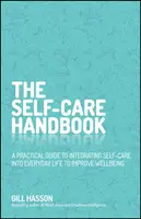 Príručka starostlivosti o seba: Spojte sa sami so sebou a zlepšite svoju pohodu - The Self-Care Handbook: Connect with Yourself and Boost Your Wellbeing