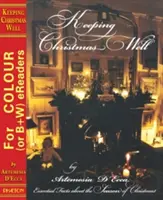 Dobre si zachovať Vianoce - základné fakty o období Vianoc - Keeping Christmas Well - Essential Facts About the Season of Christmas