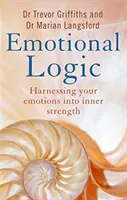 Emocionálna logika - Využívanie emócií na vnútornú silu - Emotional Logic - Harnessing your emotions into inner strength
