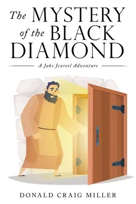 Záhada čierneho diamantu: Dobrodružstvo Jakea Jezreela (A Jake Jezreel Adventure) - The Mystery of the Black Diamond: A Jake Jezreel Adventure