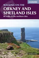 Prechádzky po Orknejských a Shetlandských ostrovoch - 80 prechádzok po severných ostrovoch - Walking on the Orkney and Shetland Isles - 80 walks in the northern isles