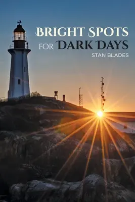 Svetlé miesta pre temné dni - Bright Spots for Dark Days