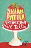 Kloktanie želé - zbierka básní - Gargling with Jelly - A Collection of Poems