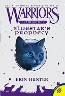 Warriors Super Edition: Modrozelené proroctvo - Warriors Super Edition: Bluestar's Prophecy