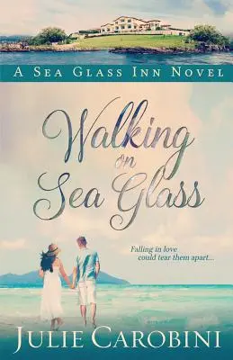 Prechádzky po morskom skle: A Sea Glass Inn Novel - Walking on Sea Glass: A Sea Glass Inn Novel