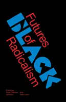 Budúcnosť černošského radikalizmu - Futures of Black Radicalism