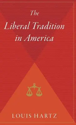Liberálna tradícia v Amerike - The Liberal Tradition in America