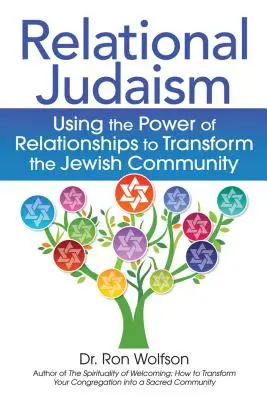 Vzťahový judaizmus: Využitie sily vzťahov na premenu židovskej komunity - Relational Judaism: Using the Power of Relationships to Transform the Jewish Community