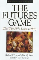 The Futures Game: Kto vyhráva, kto prehráva a prečo - The Futures Game: Who Wins, Who Loses, & Why