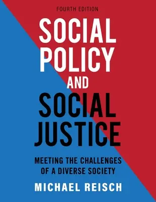 Sociálna politika a sociálna spravodlivosť: Sociálna práca a sociálna práca v rôznorodej spoločnosti (Social Working and Working in the Social Society): Meeting the Challenges of a Diverse Society - Social Policy and Social Justice: Meeting the Challenges of a Diverse Society