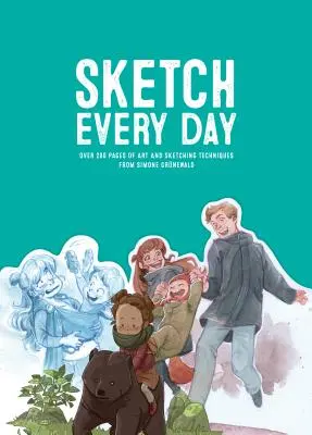 Skicuj každý deň: Viac ako 100 jednoduchých cvičení na kreslenie od Simone Grnewaldovej - Sketch Every Day: 100+ Simple Drawing Exercises from Simone Grnewald
