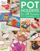 Chňapky na všetky ročné obdobia - Pot Holders for All Seasons