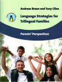 Jazykové stratégie pre trojjazyčné rodiny: Trilingválne stratégie pre trojjazyčné deti: perspektívy rodičov - Language Strategies for Trilingual Families: Parents' Perspectives