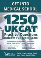 Dostaňte sa na lekársku fakultu - 1250 cvičných otázok UKCAT. Zahŕňa úplnú skúšobnú skúšku - Get into Medical School - 1250 UKCAT Practice Questions. Includes Full Mock Exam