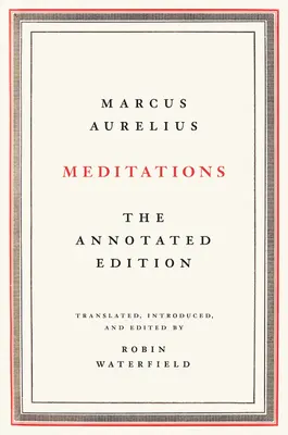 Meditácie: Vydanie s poznámkami - Meditations: The Annotated Edition