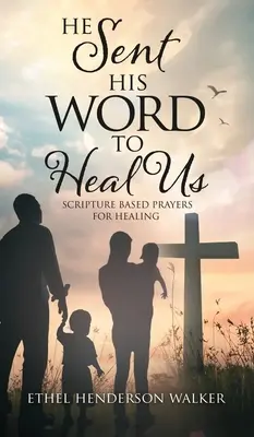 Poslal svoje slovo, aby nás uzdravilo - He Sent His Word to Heal Us