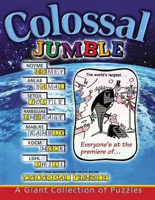 Kolosálny Jumble(r): Obrovská zbierka hlavolamov - Colossal Jumble(r): A Giant Collection of Puzzles