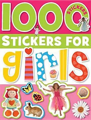 1000 samolepiek pre dievčatá [s nálepkou(-ami)] - 1000 Stickers for Girls [With Sticker(s)]