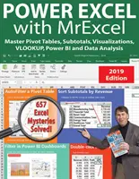 Power Excel 2019 s programom Mrexcel: Pivot Tables, Subtotals, Vlookup, Power Query, Dynamic Arrays & Data Analysis: Majstrovské pivotové tabuľky, medzisúčty, Vlookup, Power Query, dynamické polia a analýza dát - Power Excel 2019 with Mrexcel: Master Pivot Tables, Subtotals, Vlookup, Power Query, Dynamic Arrays & Data Analysis