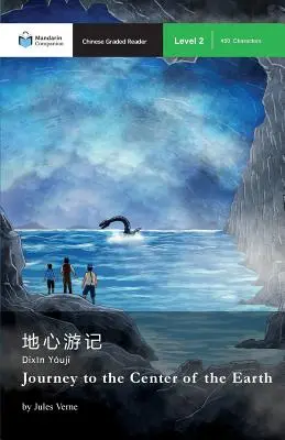 Cesta do stredu Zeme: Mandarin Companion Graded Readers Level 2 - Journey to the Center of the Earth: Mandarin Companion Graded Readers Level 2
