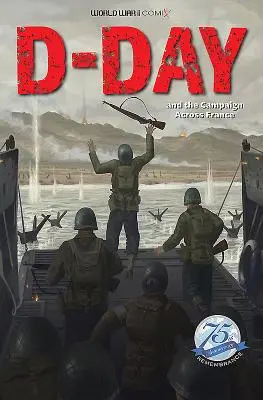 Deň D a ťaženie naprieč Francúzskom - D-Day and the Campaign Across France