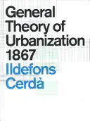 Všeobecná teória urbanizácie 1867 - General Theory of Urbanization 1867