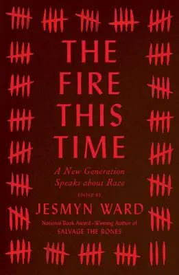 The Fire This Time: A New Generation Speaks about Race