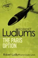 Robert Ludlum: Parížska alternatíva - Robert Ludlum's The Paris Option