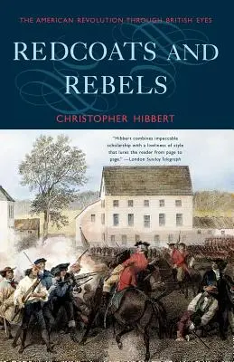Červenokabátníci a rebeli: Americká revolúcia očami Britov - Redcoats and Rebels: The American Revolution Through British Eyes