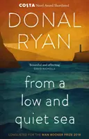 Z nízkeho a tichého mora - zaradená do užšieho výberu Costa Novel Award 2018 - From a Low and Quiet Sea - Shortlisted for the Costa Novel Award 2018