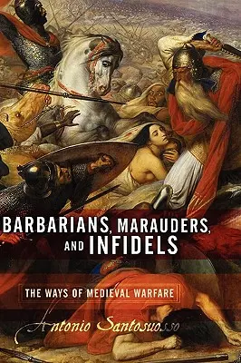Barbari, nájazdníci a neveriaci - Barbarians, Marauders, and Infidels