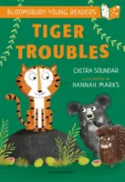 Tigrie problémy: Bloomsbury Young Reader - White Book Band - Tiger Troubles: A Bloomsbury Young Reader - White Book Band