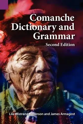 Komančský slovník a gramatika, druhé vydanie - Comanche Dictionary and Grammar, Second Edition