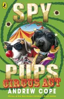 Špiónske šteniatka Cirkusové číslo - Spy Pups Circus Act