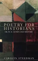 Poézia pre historikov: H. Auden a história - Poetry for historians: Or, W. H. Auden and History
