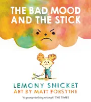 Zlá nálada a palica - Bad Mood and the Stick