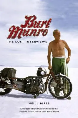Burt Munro: Munter: Stratené rozhovory - Burt Munro: The Lost Interviews