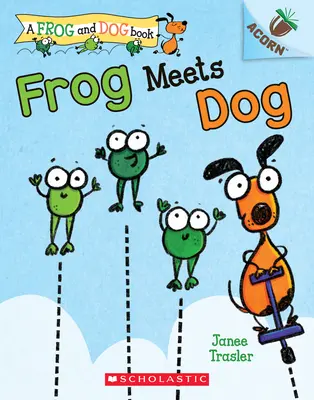 Žaba stretáva psa: Kniha o žaluďoch (kniha o žabe a psovi č. 1), 1 - Frog Meets Dog: An Acorn Book (a Frog and Dog Book #1), 1
