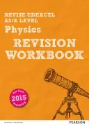 Pearson REVISE Edexcel AS/A Level Physics Revision Workbook - pre domáce učenie, hodnotenie 2021 a skúšky 2022 - Pearson REVISE Edexcel AS/A Level Physics Revision Workbook - for home learning, 2021 assessments and 2022 exams