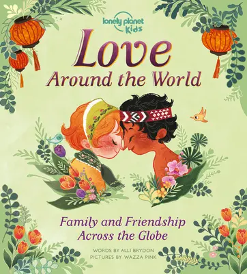 Láska okolo sveta 1: Rodina a priateľstvo na celom svete - Love Around the World 1: Family and Friendship Around the World