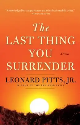 Posledná vec, ktorej sa vzdáš: Román z druhej svetovej vojny - The Last Thing You Surrender: A Novel of World War II