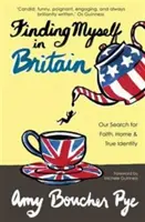 Hľadanie seba samého v Británii - naše hľadanie viery, domova a pravej identity - Finding Myself in Britain - Our Search for Faith, Home & True Identity